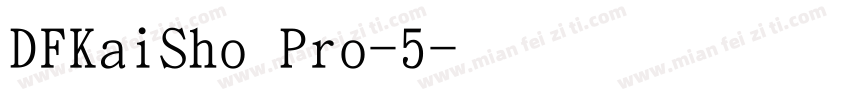 DFKaiSho Pro-5字体转换